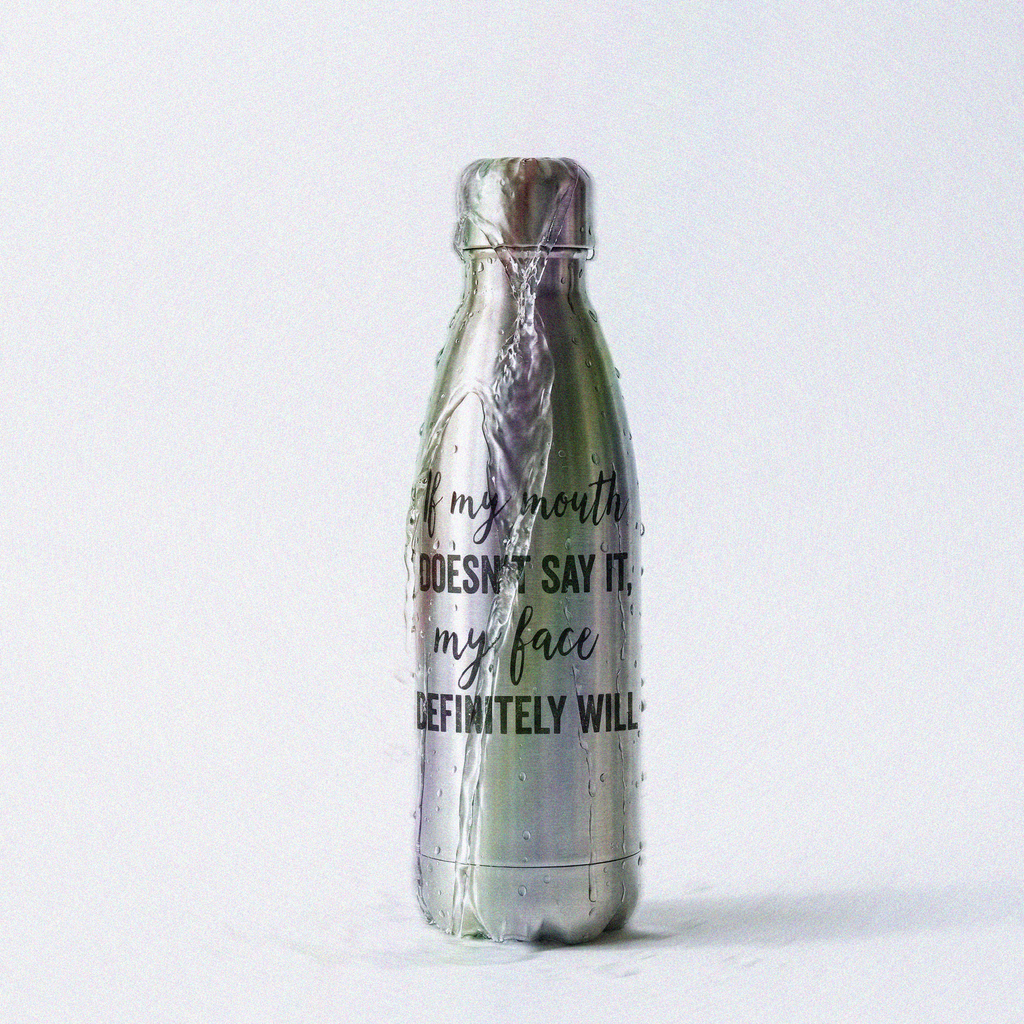 My Face Will - Stainless Steel Water Bottle